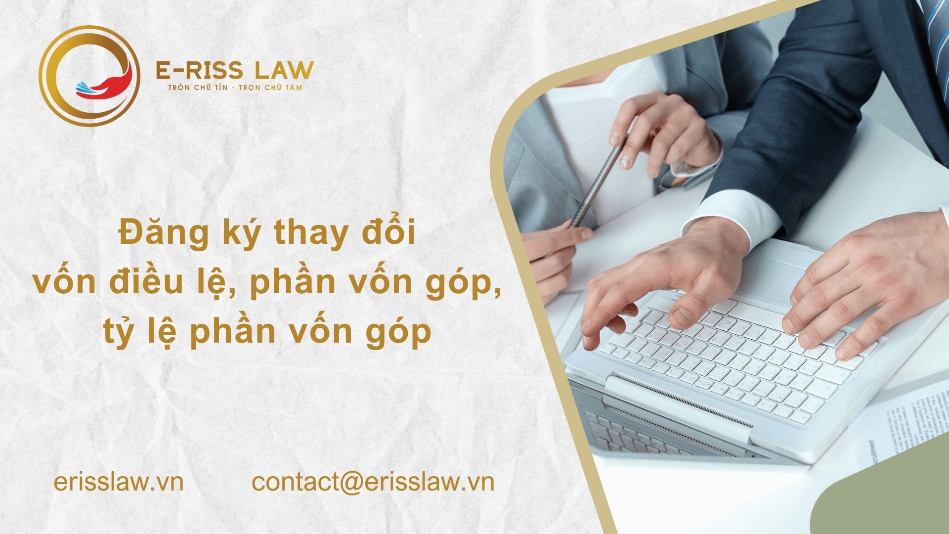 Đăng ký thay đổi vốn điều lệ, phần vốn góp, tỷ lệ vốn góp